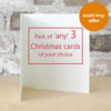 Christmas Cards ( pack of 'any' 3 of your choice )