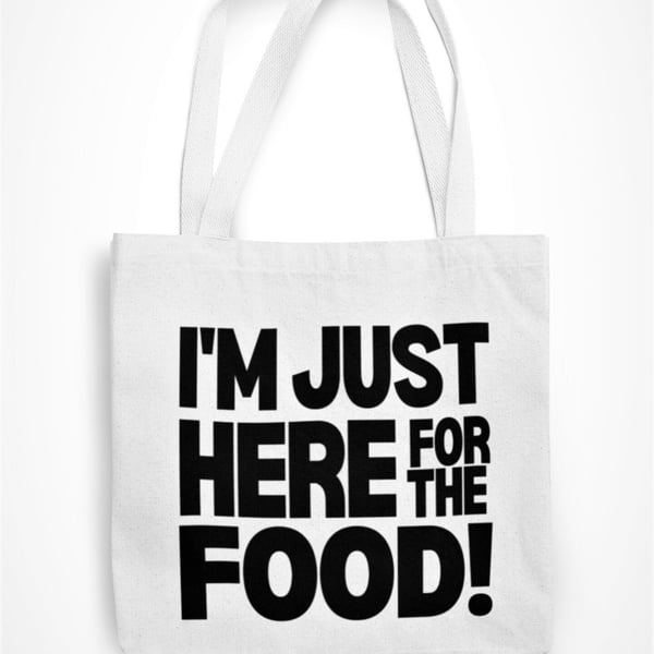 I'm Just Here For The Food Tote Bag Funny Text Shopping Bag Sarcastic Saying 
