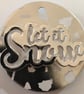 Handmade 'Let it Snow' Christmas Tree Decoration: Silver & White Christmas greet - Image 8