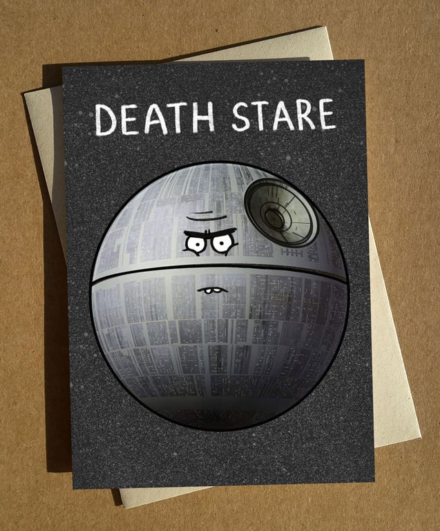 Death Stare - Star Wars - Funny Greeting Card A6 - Pun Birthday Card