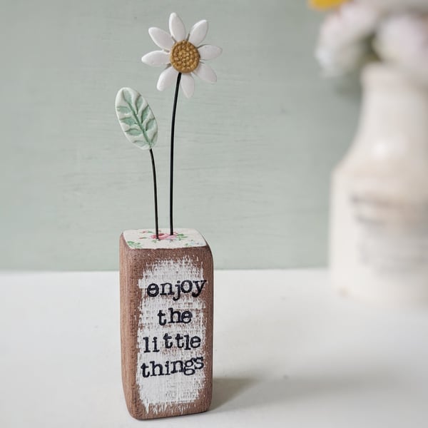 Clay Daisy Flower in a Printed Wood Block 'Enjoy the Little Things'