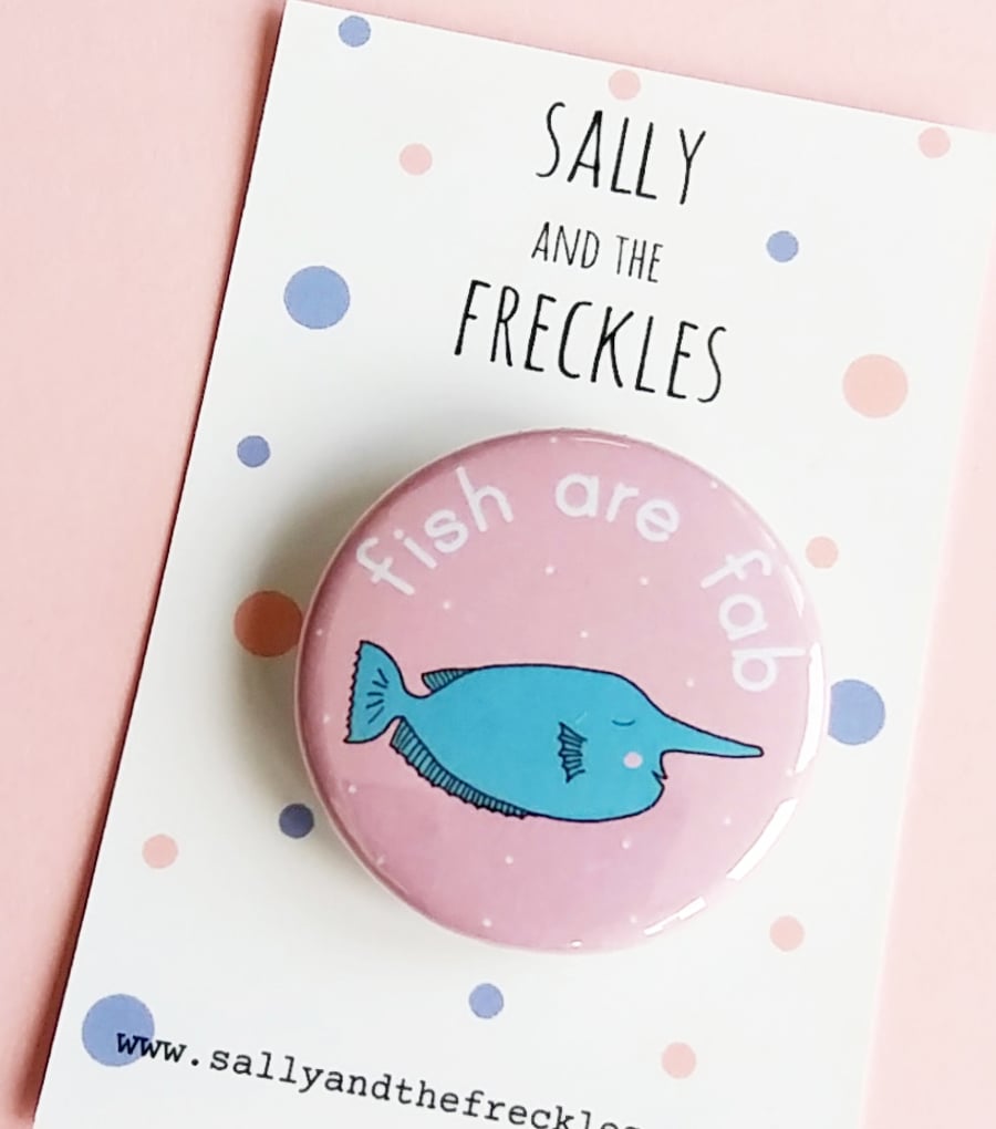 badge - fish are fab - unicornfish  -  38mm pin badge