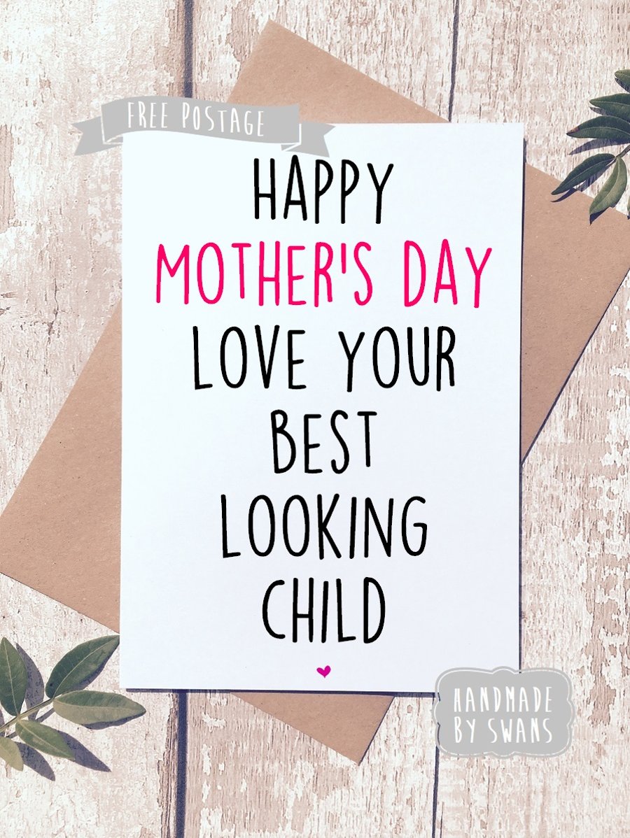Mother's day card - Best looking child