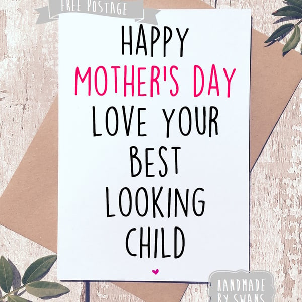 Mother's day card - Best looking child