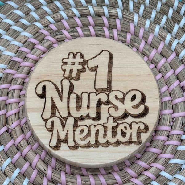 Wooden Coaster - Number 1 Nurse Mentor - 10cm Circle design handmade
