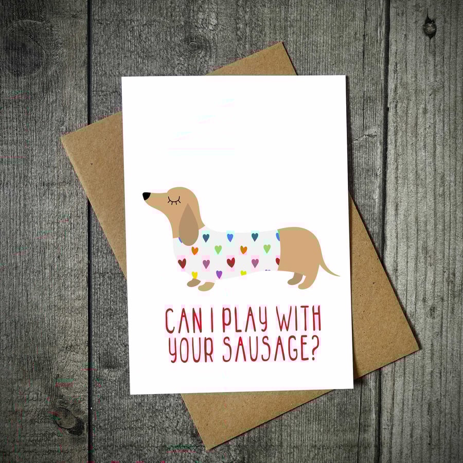 Can I Play With Your Sausage Dachshund Funny Valentines Card