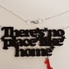 No Place Like Home Necklace - Acrylic