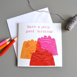 Jelly Good Birthday Card