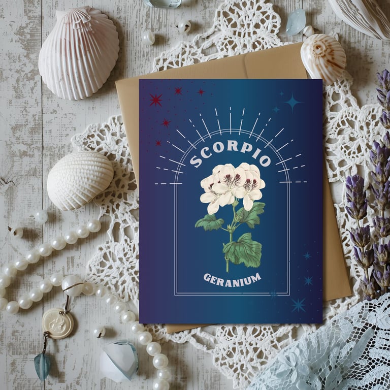 Scorpio Zodiac Flower Card. Geranium. Birthday Card for Oct 23 – Nov 21