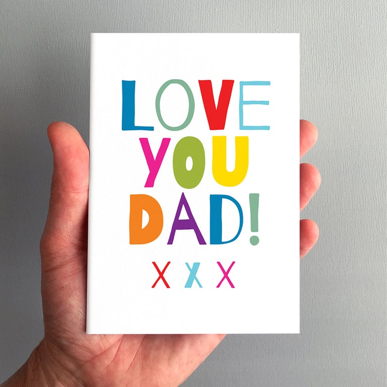 Love You Dad - Greeting Card, Fathers Day, Card For Dad, Birthday Card