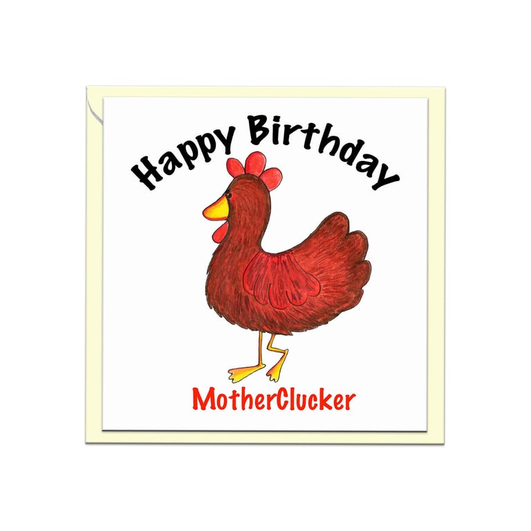Happy birthday mother clucker card with a cute hen illustration