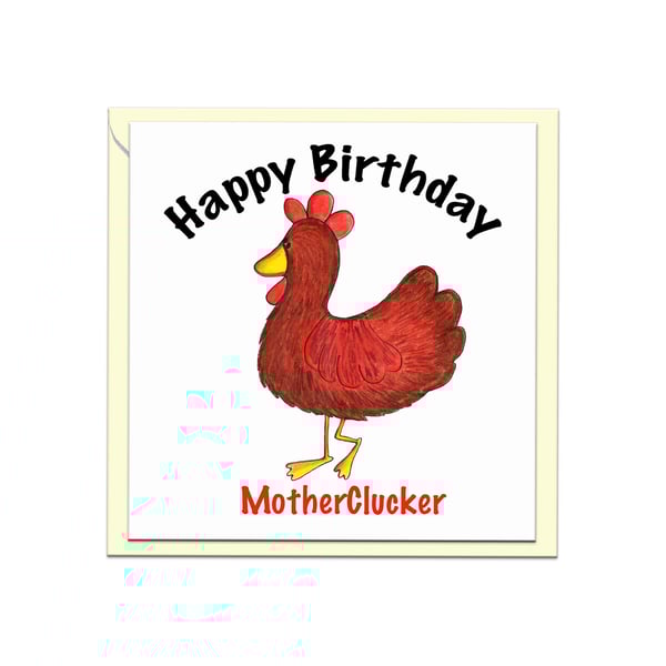 Happy birthday mother clucker card with a cute hen illustration