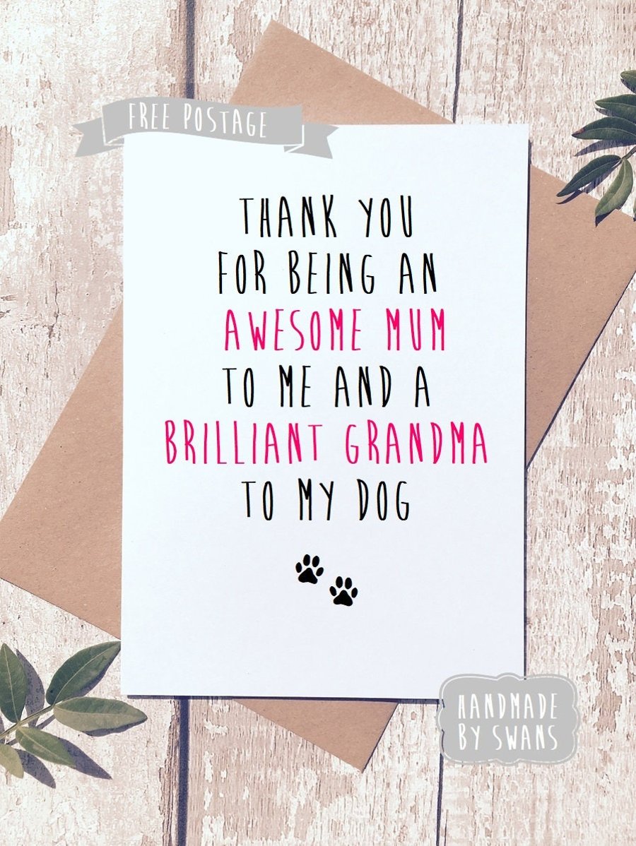 Funny dog card, dog mum, dog grandma, mum birthday card , Happy birthDay Greetin