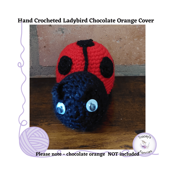 Hand crocheted ladybird chocolate orange cover - Chocolate NOT included