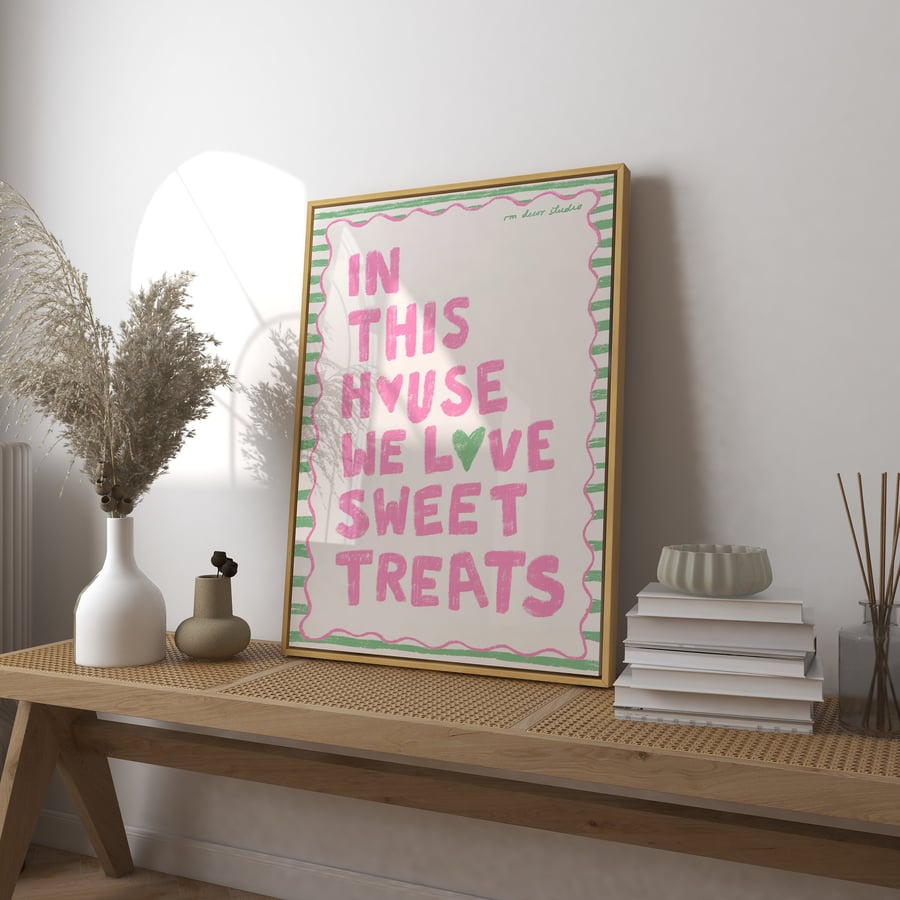 In This House We Love Sweet Treats Art Print Poster