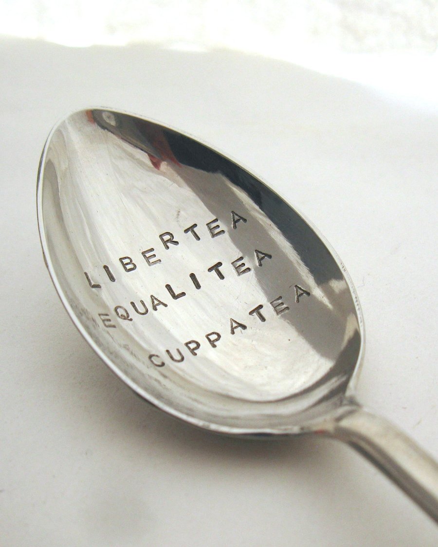Funny Teaspoon, Libertea Equalitea Cuppatea, Hand Stamped Wording
