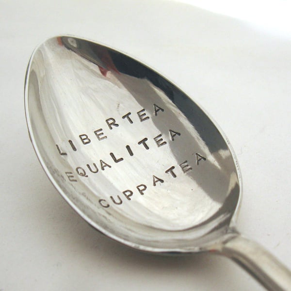 Funny Teaspoon, Libertea Equalitea Cuppatea, Hand Stamped Wording