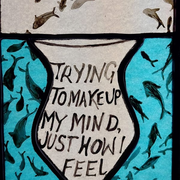 Contemporary Stained Glass - Just how I feel 