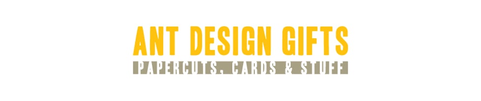 Ant Design Gifts - papercuts, gold foil prints, cards and stuff