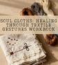 Soul Cloths: Healing Through Textile Gestures, Slow Stitching Workbook (PDF) - Image 3