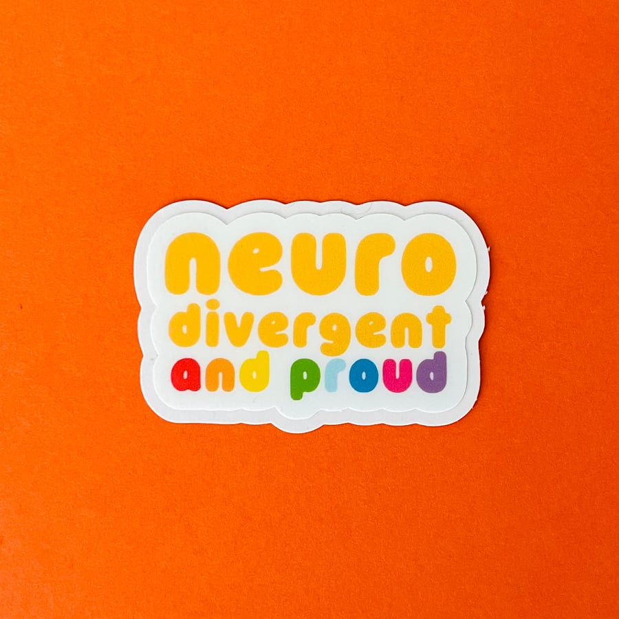 Neurodivergent and proud matte sticker