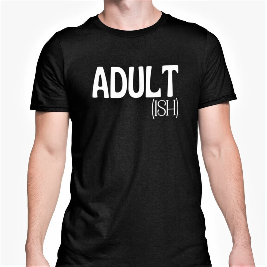 Adult Ish T Shirt Funny Adulting Parent Wife Husband Novelty Tee Adult Birthday 