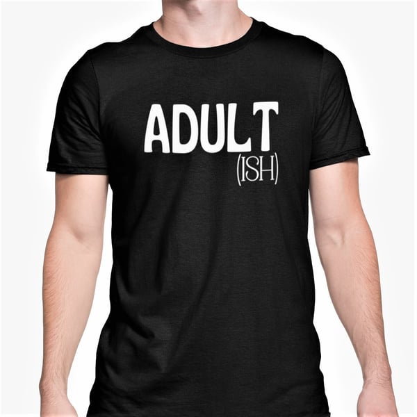 Adult Ish T Shirt Funny Adulting Parent Wife Husband Novelty Tee Adult Birthday 