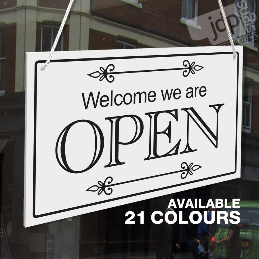 WELCOME WE ARE OPEN & SORRY WE ARE CLOSED 3MM RIGID HANGING SIGN, SHOP WINDOW