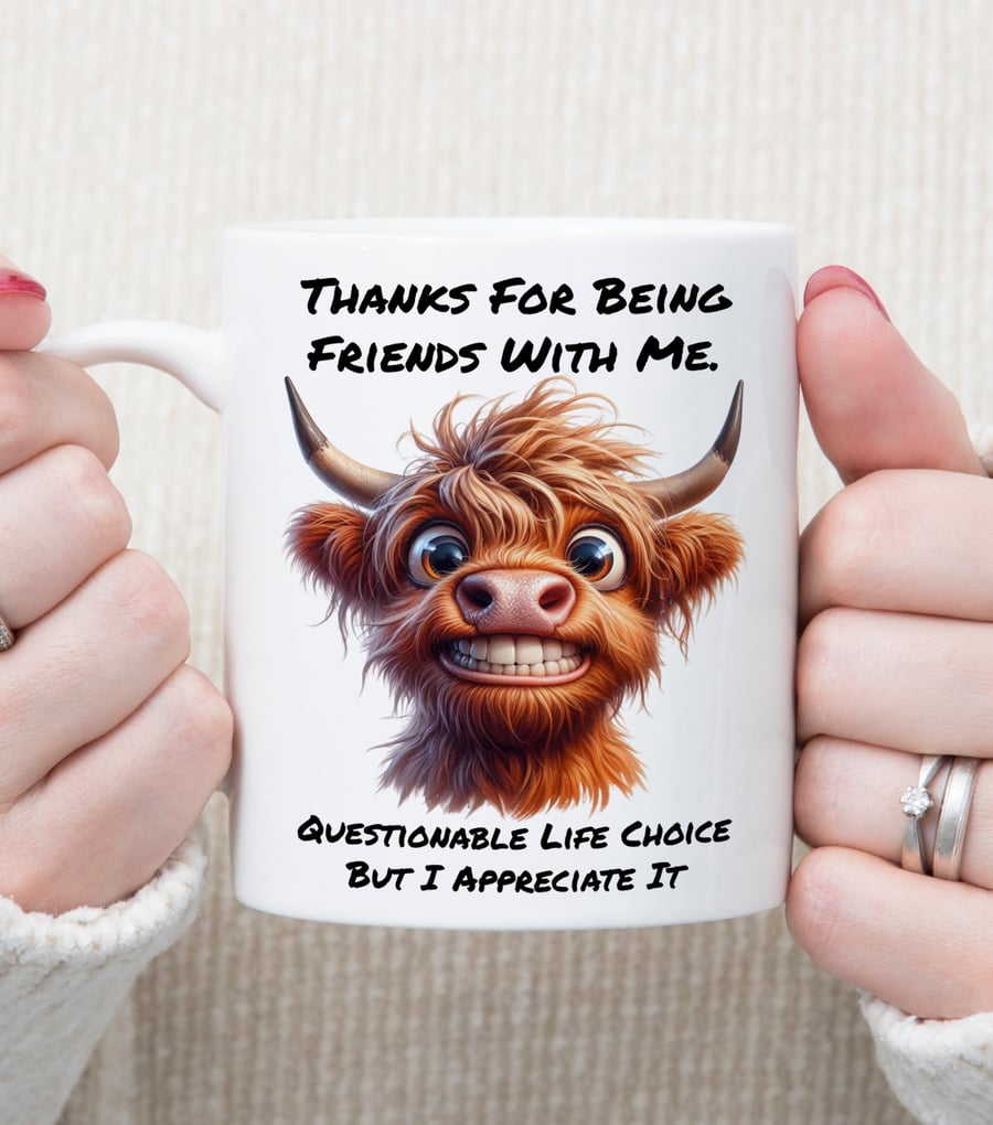 Funny Highland Cow Mug – "Thanks For Being Friends With Me…Questionable