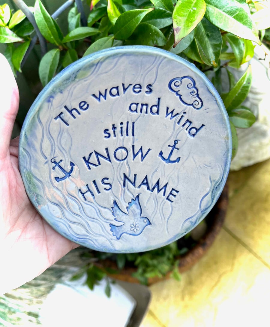 Handcrafted Ceramic Bible Verse Plate - The Waves and Wind Still Know His Name