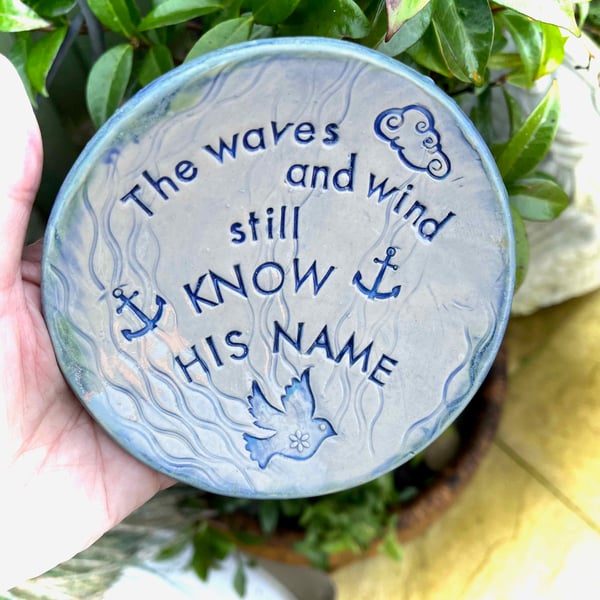 Handcrafted Ceramic Bible Verse Plate - The Waves and Wind Still Know His Name