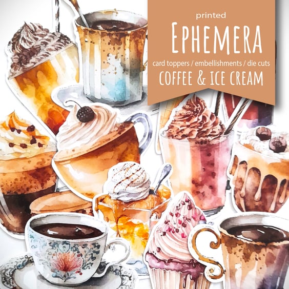 Tea, Coffee and Ice Cream ephemera, die cuts, embellishments, card toppers