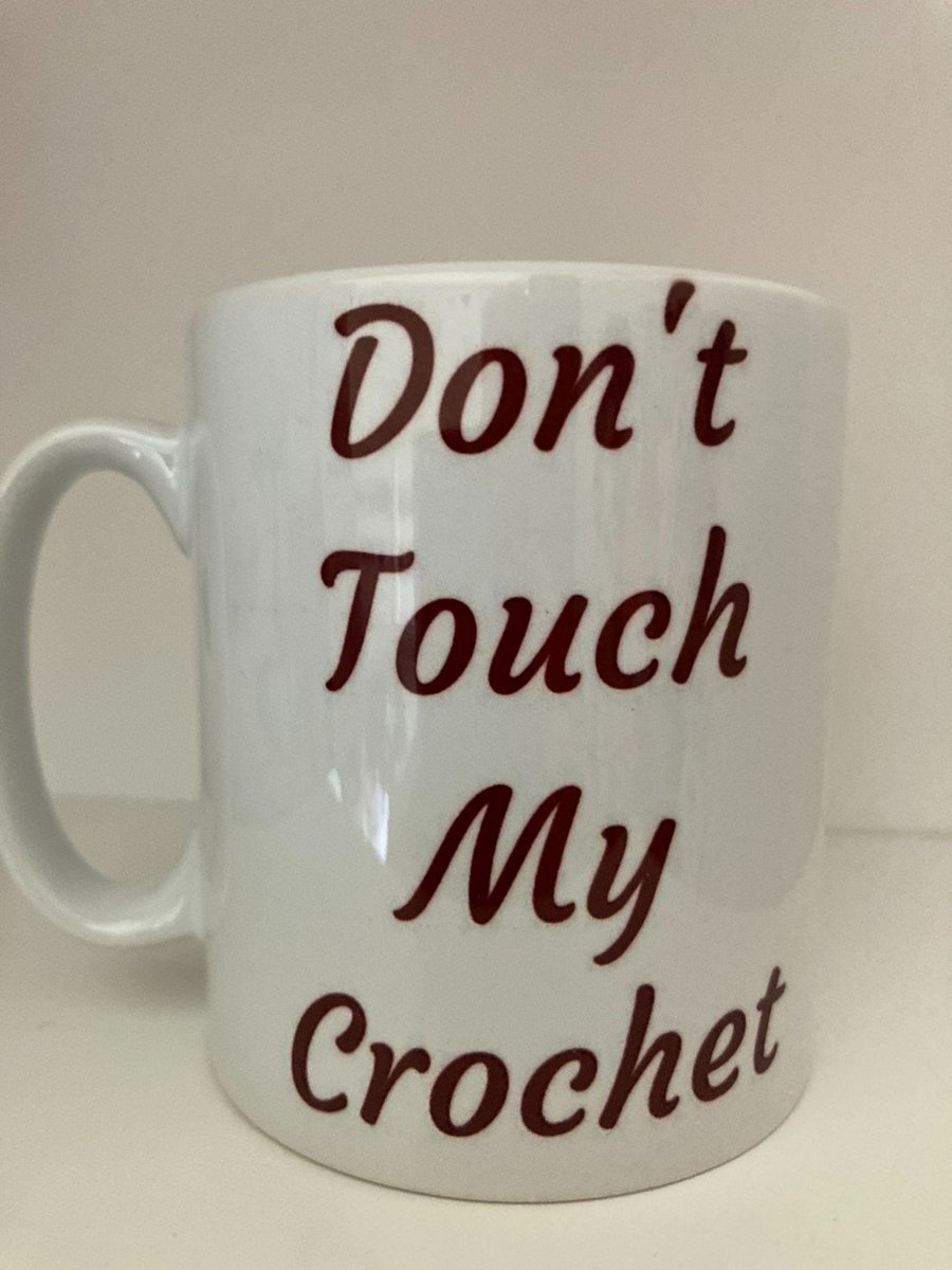 Don't Touch my Crochet Picture , Ceramic mug, Free P&P