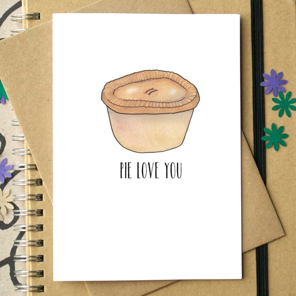 Funny "Pie Love You" Card