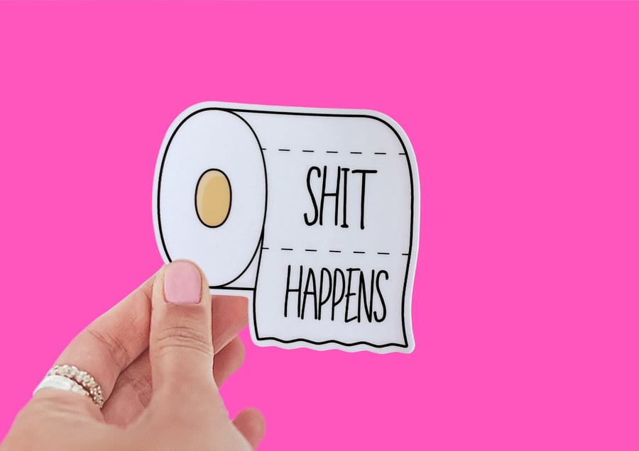 Shit Happens Waterproof Sticker Toilet Roll Shit Happens Sticker Loo Roll