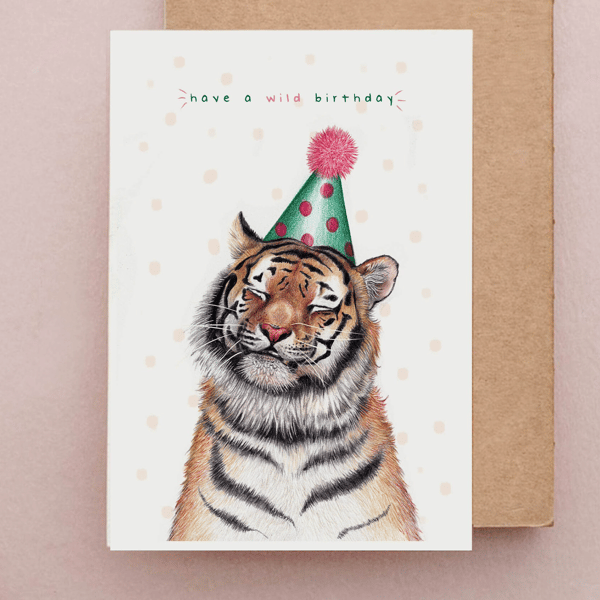 Have a Wild Birthday Card - Tiger Birthday Card, Cute Birthday Cards