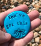 ‘You’ve Got This’ Pocket Pebble Chunky  - Image 5