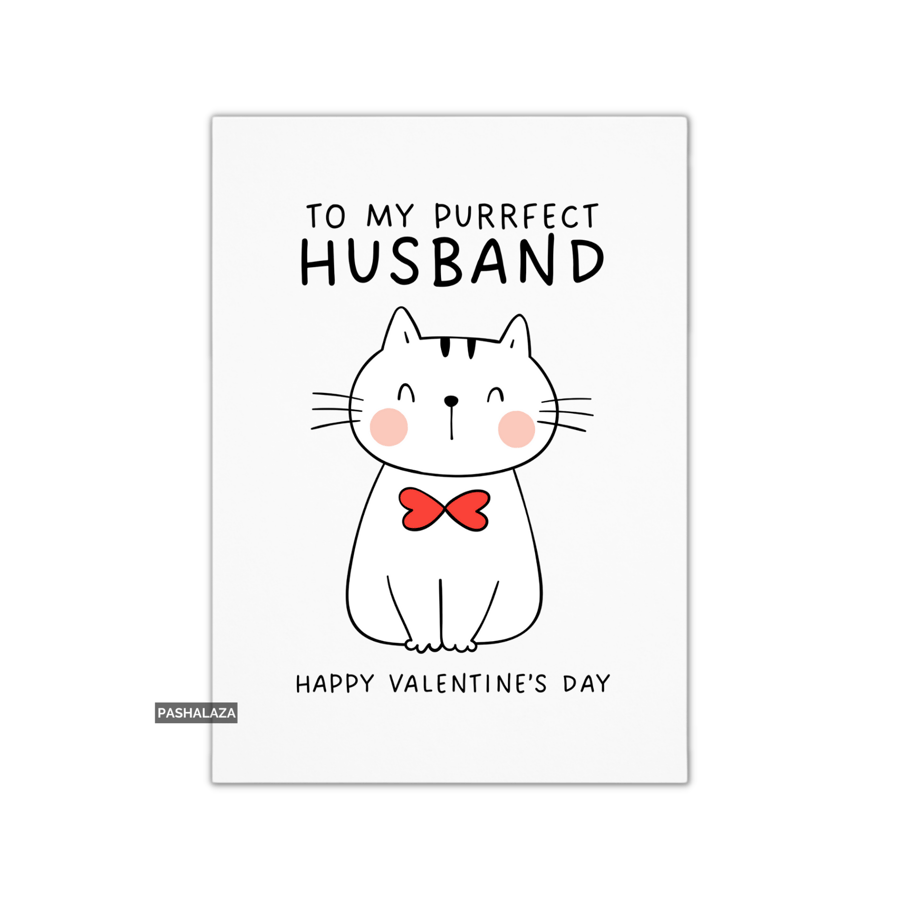 Funny Cat Valentine's Day Card - Unique Unusual Greeting Card - Husband