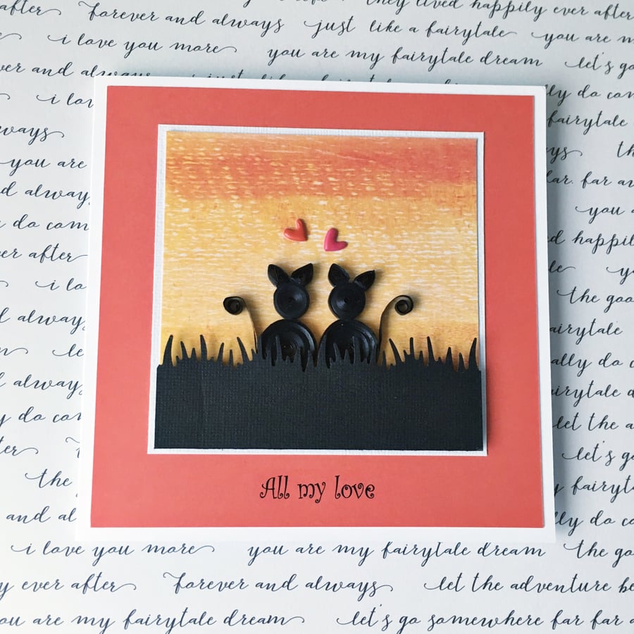 Valentine’s Day card - anniversary, birthday  - quilled cats in the sunset
