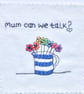 Card Mum can we talk? - Image 2