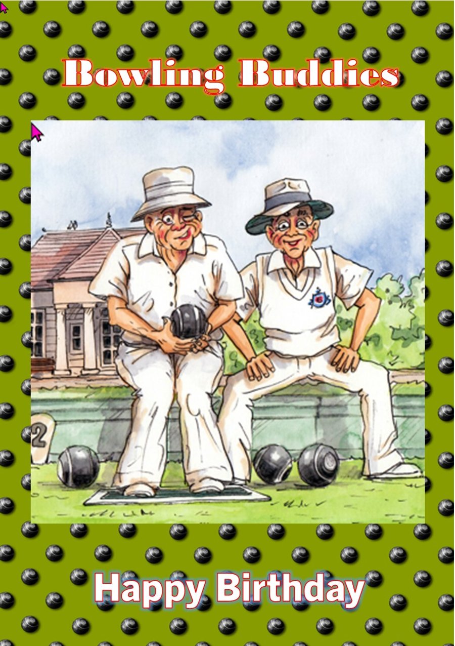 Birthday greetings from the bowling buddies.