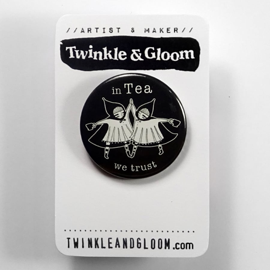 'In Tea we trust' Artwork Badge