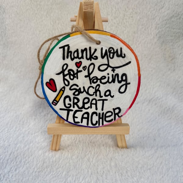 Thank You for Being Such a Great Teacher - Hand Painted Wood Slice Ornament - Te