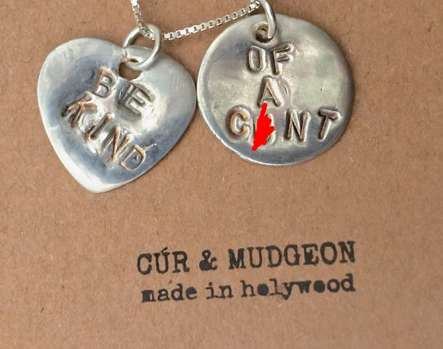 Fine Silver BE KIND OF A C U NEXT TUESDAY Pendant