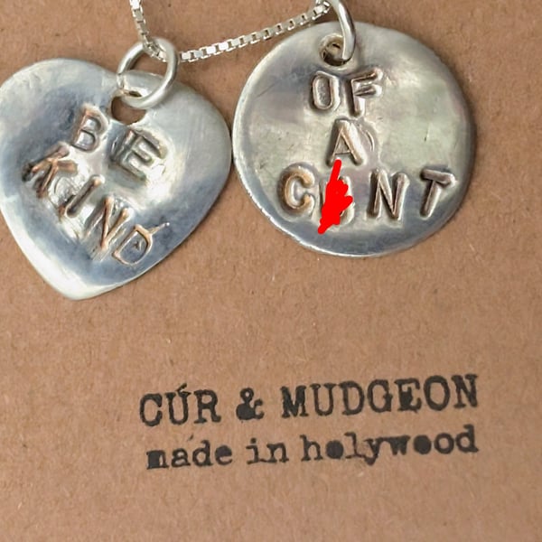 Fine Silver BE KIND OF A C U NEXT TUESDAY Pendant