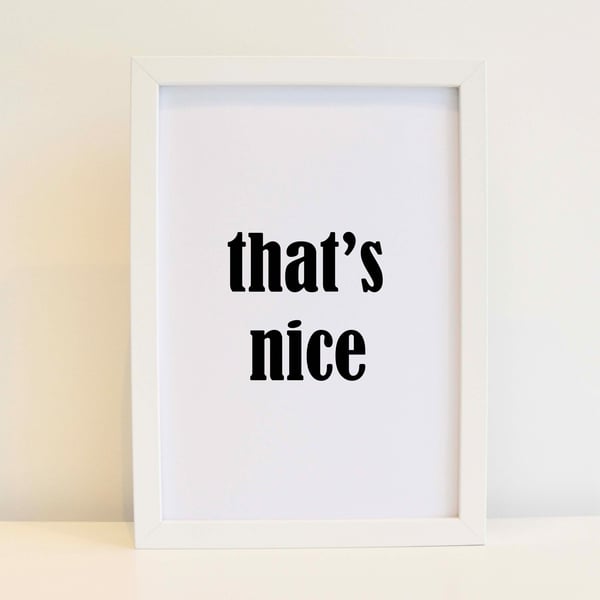 That's Nice Print - Mrs Browns Boys Quote. Wall Art, Home Decor. Free delivery