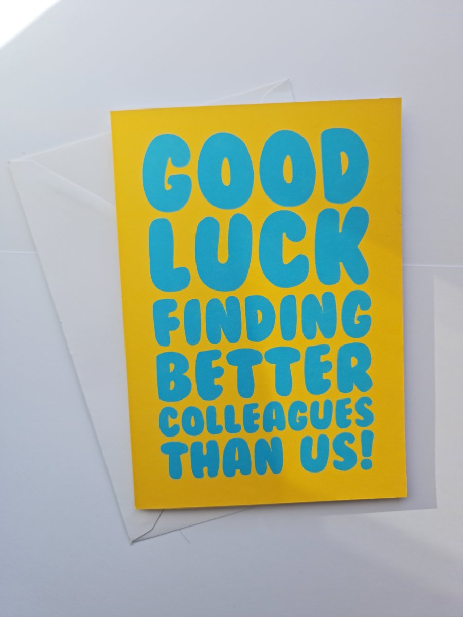 Good luck finding better colleagues than us leaving card new job cards