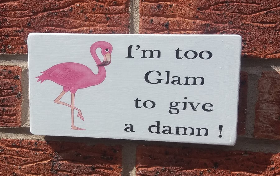 shabby chic flamingo i'm too glam to give a damn! sign plaque