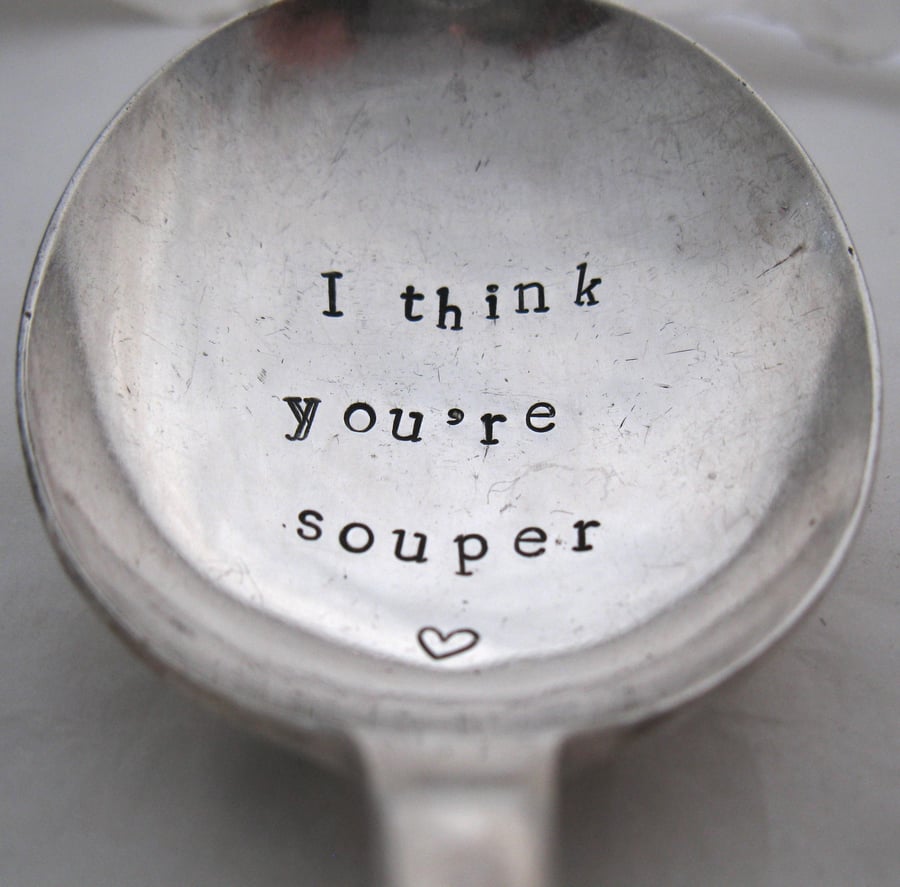 I think you're souper, handstamped soup spoon, Seconds Sunday