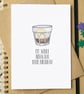 Funny Coffee Belated Birthday Card - Image 1